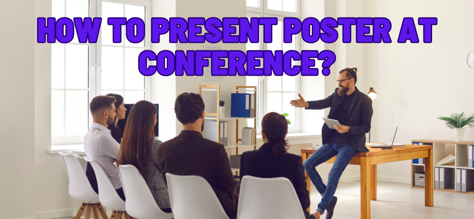 Poster presentation 101: Make your work stand out at a conference