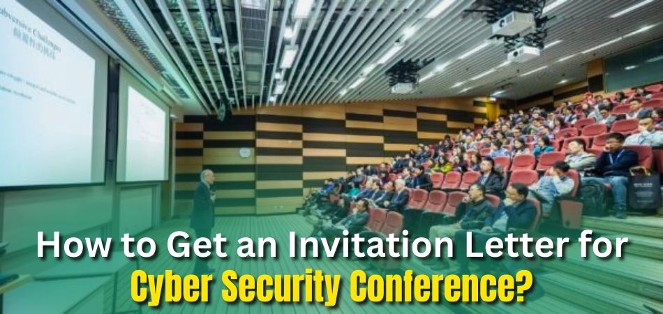How to Get an Invitation Letter for Cyber Security Conference