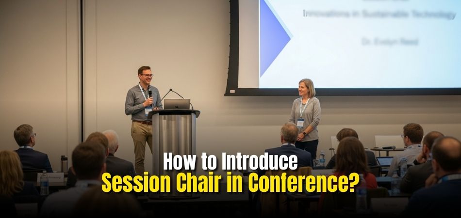 How to Introduce Session Chair in Conference