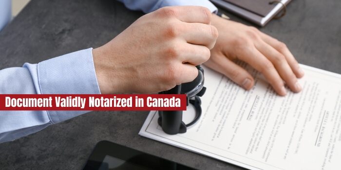 The Legal Requirements for a Document Validly Notarized in Canada