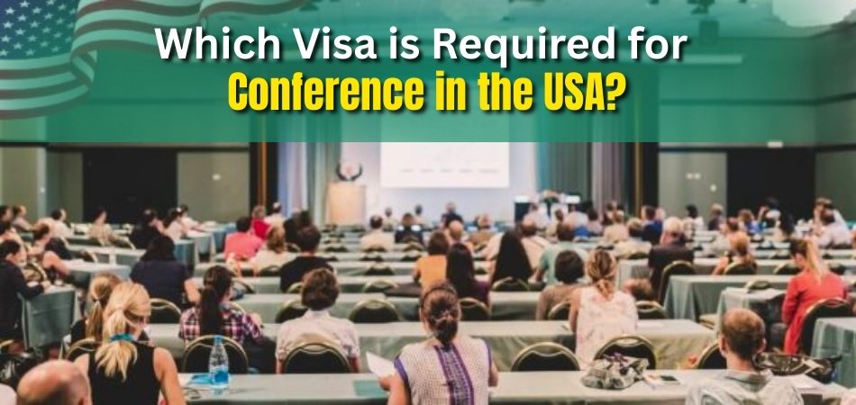 Which Visa is Required for Conference in the USA