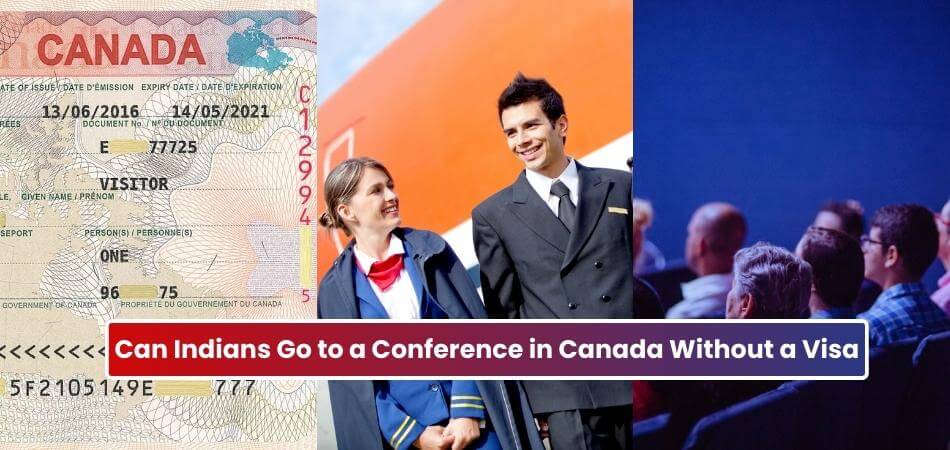 Can Indians Go to a Conference in Canada Without a Visa