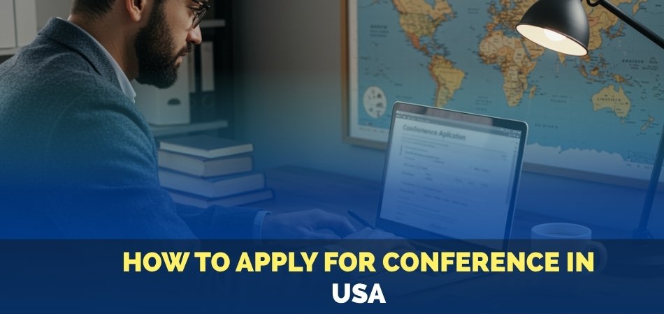 How to Apply for Conference in USA