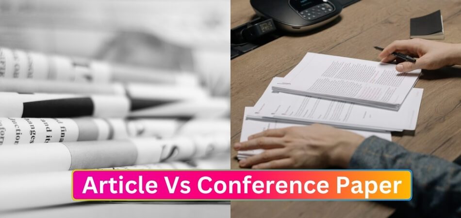 Article Vs Conference Paper-What Are The Major Differences?