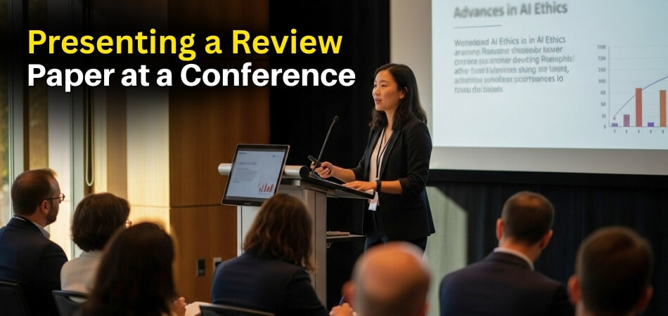 Presenting a Review Paper at a Conference