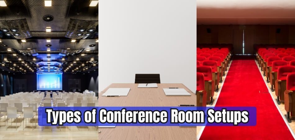 Types Of Conference Room Setups Types Of Conference Room Setups