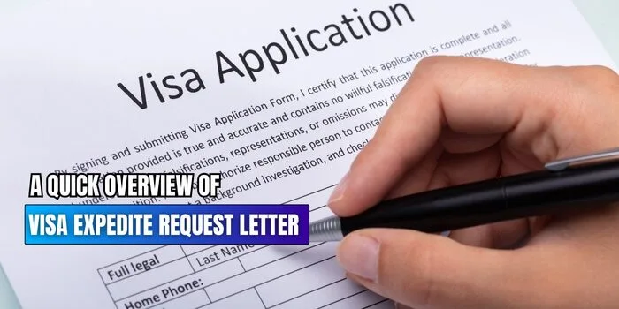 A Quick Overview of Visa Expedite Request Letter