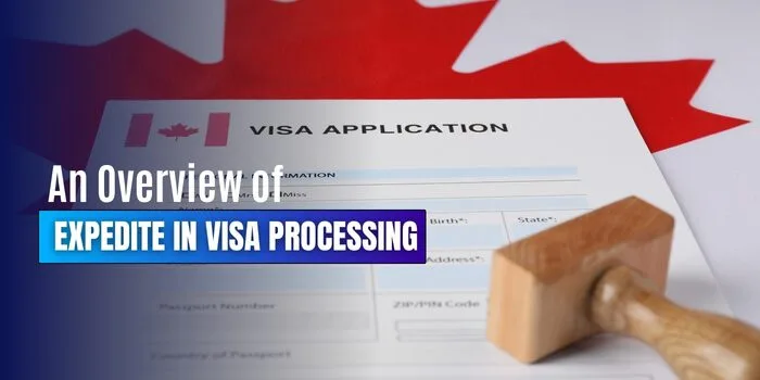 An Overview of Expedite in Visa Processing