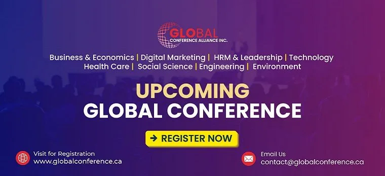 Global conference on business & economics,digital marketing, Social science, HRM & Leadership, Healthcare,Technology,Engineering,Environment Registration