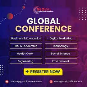 Global conference on business & economics, digital marketing, Social science, HRM & Leadership, Healthcare, T echnology, Environment & Engineering, registration