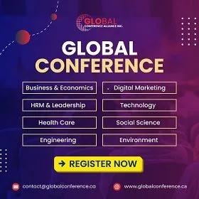 Global conference on business & economics,digital marketing, Social science, HRM & Leadership, Healthcare,Technology,Environment,Engineering Registration