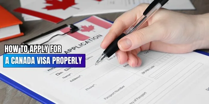 How to Apply for a Canada Visa Properly