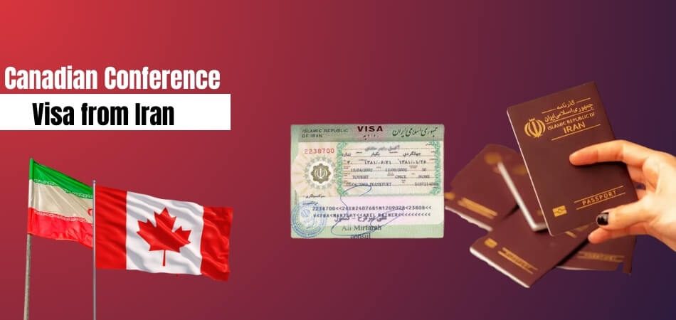 How Can I Get a Canadian Conference Visa from Iran