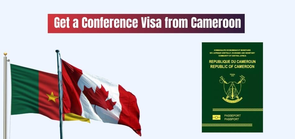 How Long Does it Take to Get a Conference Visa from Cameroon