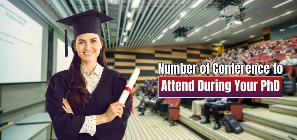 How Many Conferences Should You Attend During Your PhD