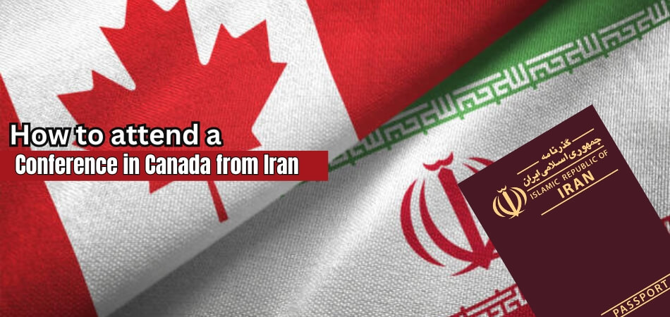 How to Attend a Supply Chain Management Conference in Canada from Iran