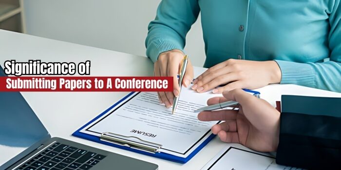 Significance of Submitting Papers to A Conference