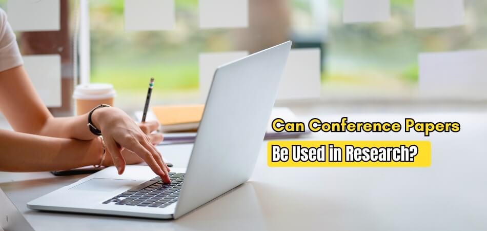 Can Conference Papers Be Used in Research