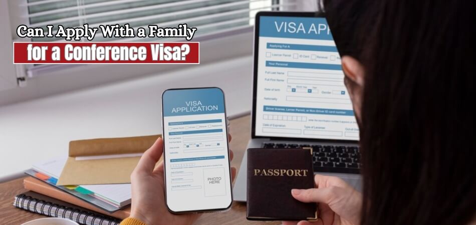 Can I Apply With a Family for a Conference Visa