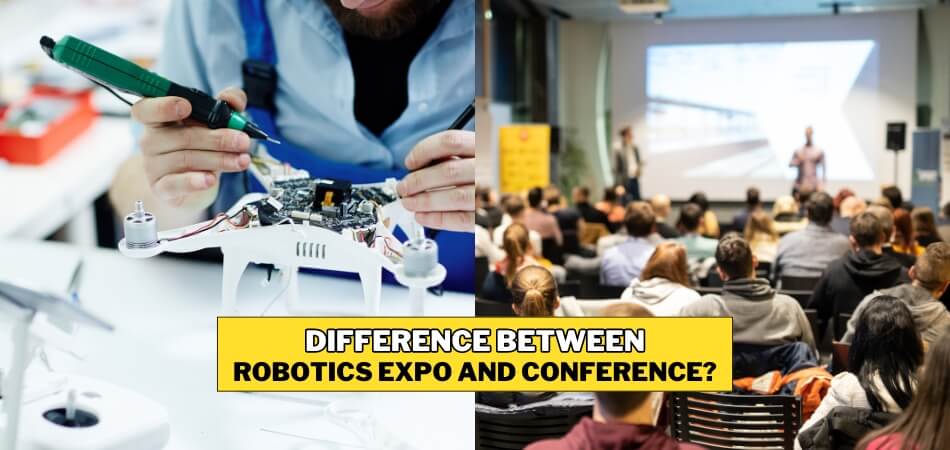 Difference Between Robotics Expo and Conference