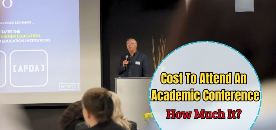 How Much Does It Cost to Attend an Academic Conference