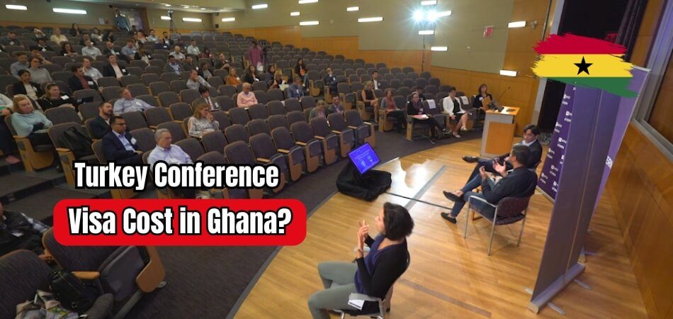 How Much Does a Turkey Conference Visa Cost in Ghana