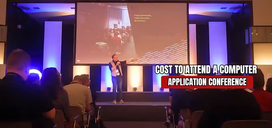 How Much Does it Cost to Attend a Computer Application Conference