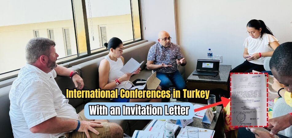 How to Get International Conferences in Turkey With an Invitation Letter