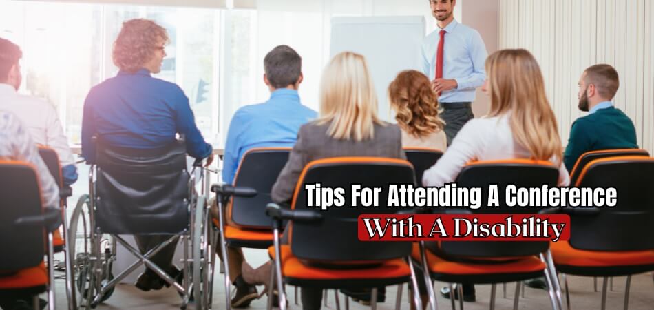 What Are Some Tips for Attending a Conference If You Have a Disability