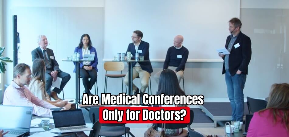 Are Medical Conferences Only for Doctors