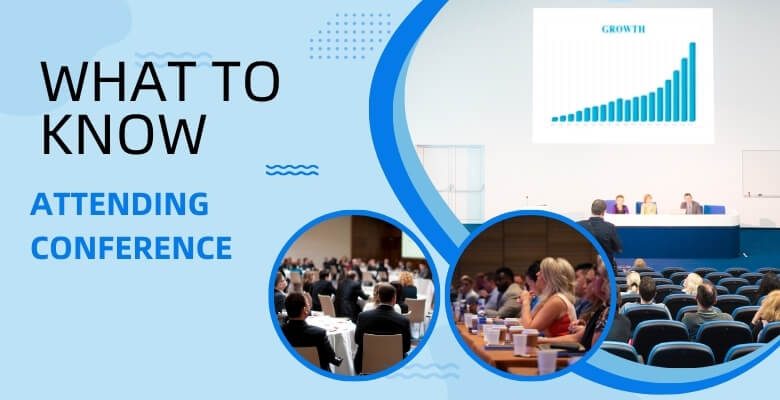 What to Know Before Attending a Conference?