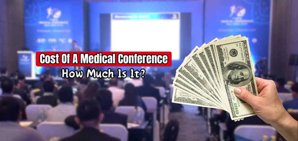 How Much Does it Cost to Attend a Medical Conference