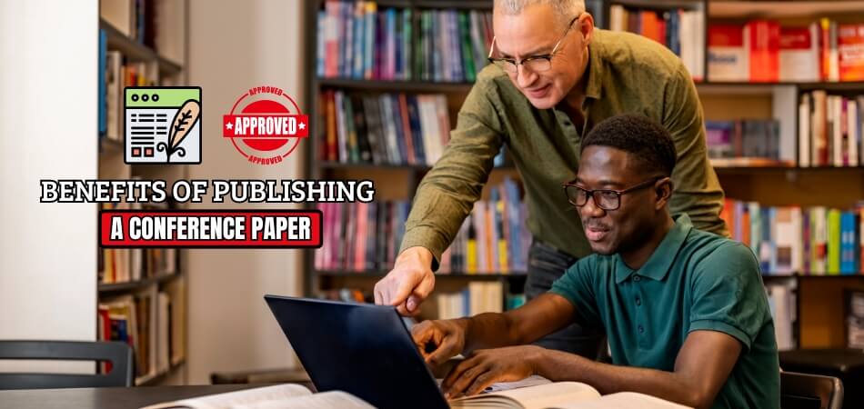 What Are the Benefits of Publishing a Conference Paper