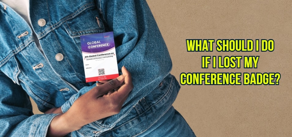 What Should I Do if I Lost My Conference Badge