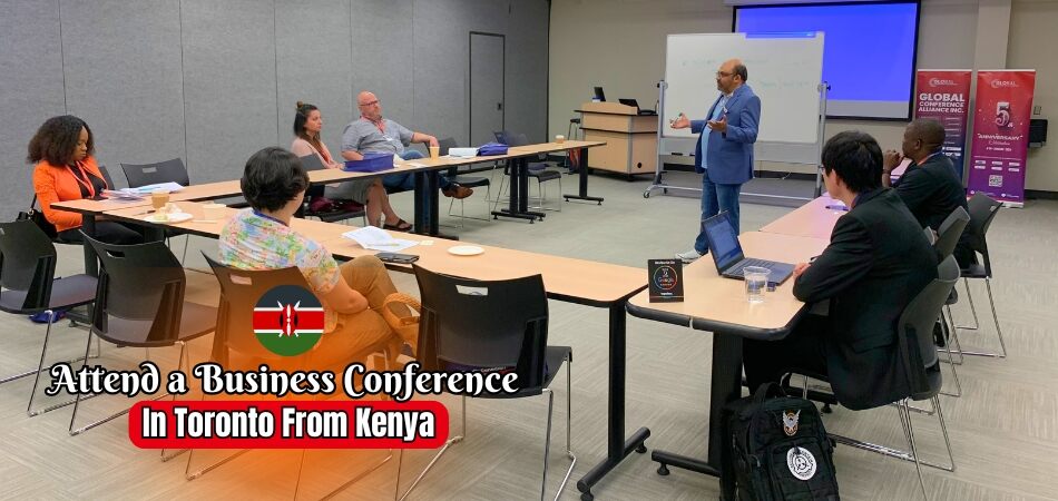 How Do You Attend a Business Conference in Toronto From Kenya