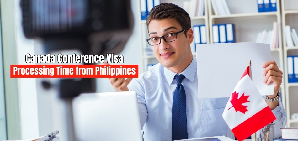 Canada Conference Visa Processing Time from Philippines