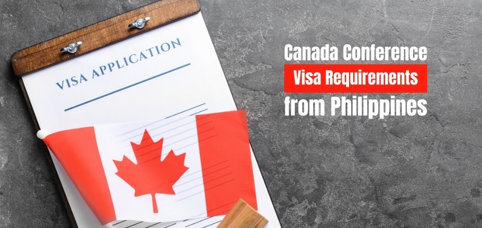 Canada Conference Visa Requirements from Philippines