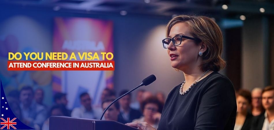 Do You Need a Visa to Attend Conference in Australia