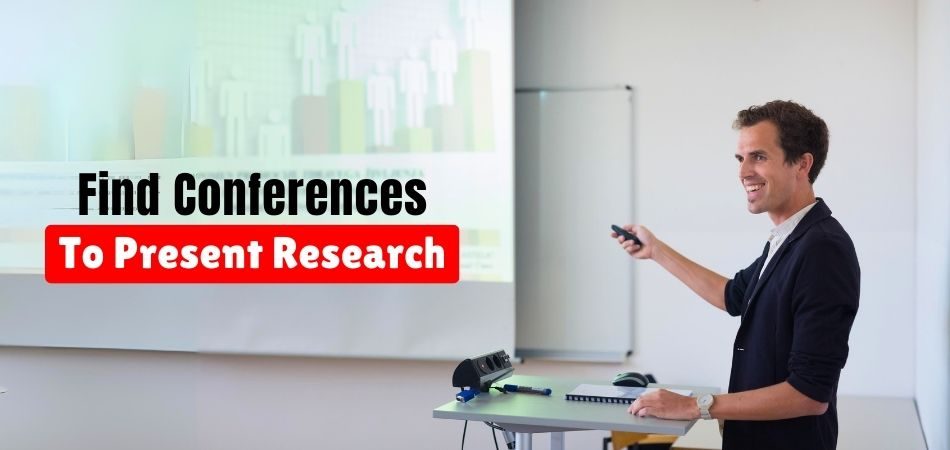 How Do I Find Conferences to Present Research