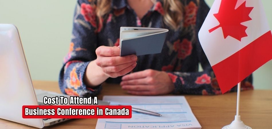 How Much Does It Cost to Attend a Business Conference in Canada