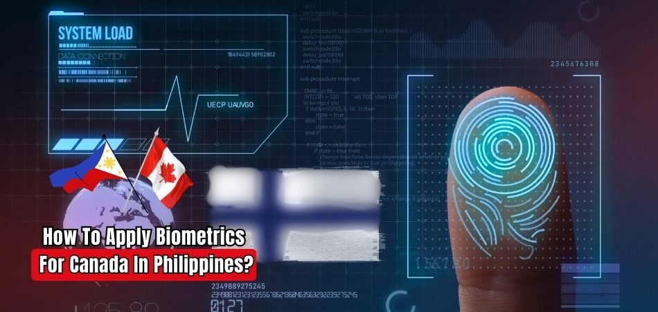 How to Apply Biometrics for Canada in Philippines