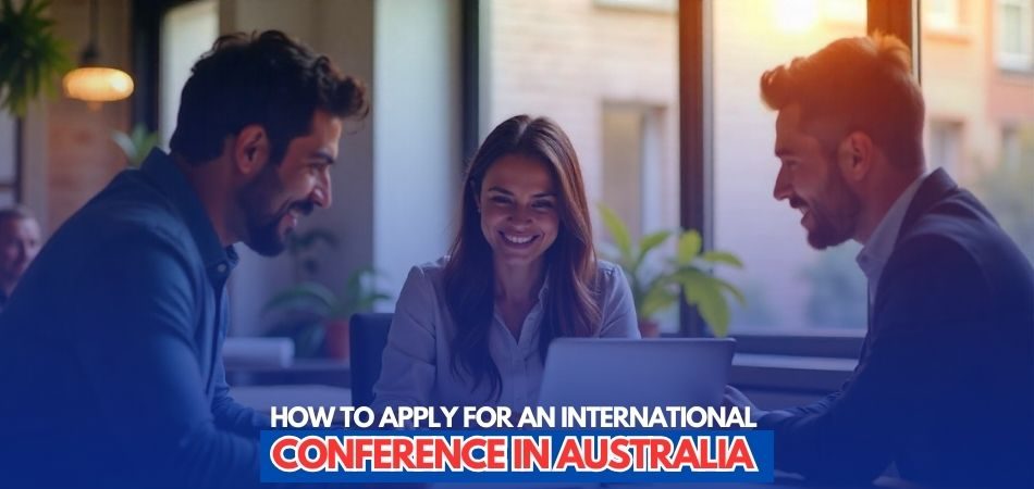 How to Apply for an International Conference in Australia