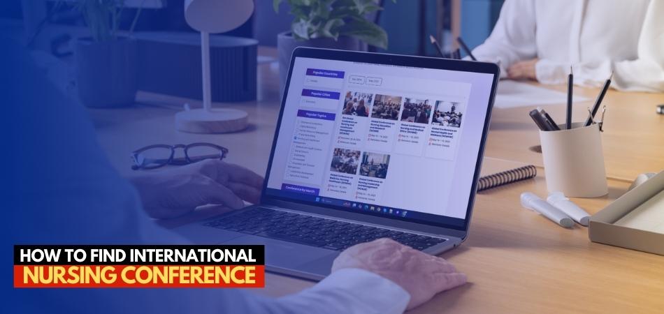 How to Find International Nursing Conferences