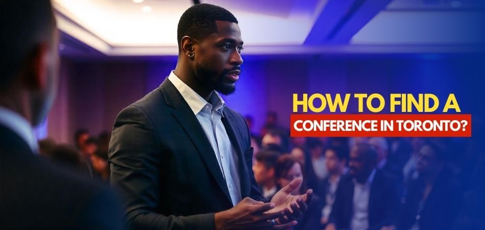 How to Find a Conference in Toronto