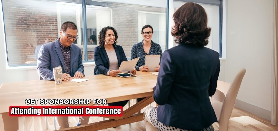 How to Get Sponsorship for Attending International Conference