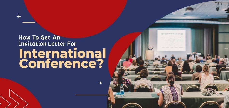 How to Get an Invitation Letter for an International Conference