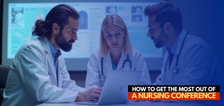 How to Get the Most Out of a Nursing Conference