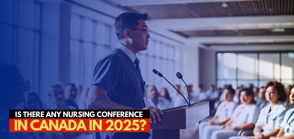 Is There Any Nursing Conference in Canada in 2025