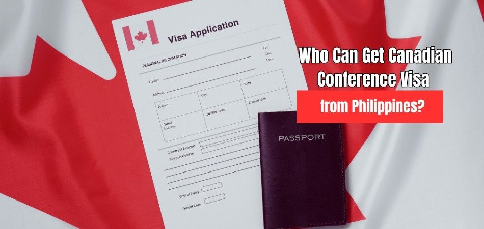 Who Can Get Canadian Conference Visa from Philippines