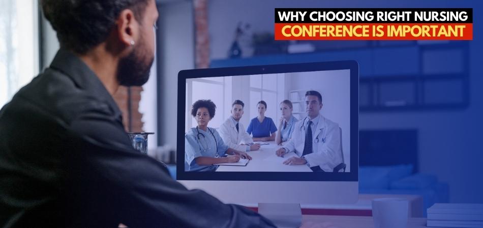 Why Choosing Right Nursing Conference is Important